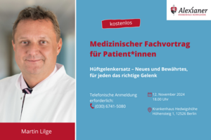 Medizinischer Fachvortrag: Hüftgelenkersatz: Neues und Bewährtes, für jeden das richtige Gelenk